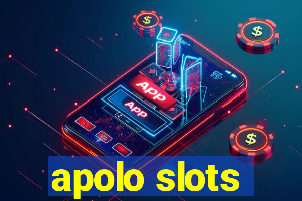 apolo slots